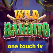 one touch tv